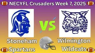 Wilmington Wildcats vs Stoneham Spartans | NECYFL Crusaders Week 7, 2025