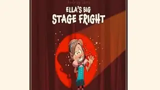 #Ellas big stage fright book#readaloudbooksforkids #readalong #readaloud #readenglishstory #reading