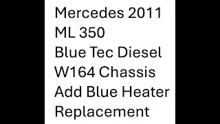 Add Blue / DEF Heater Replacement Mercedes 2011 ML 350 Blue Tec