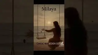 🎶▫️ Milaya - Choć na jeden dzień▫️🎶 Ballada 2025