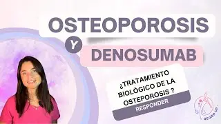 &iquest;Te preocupa la Osteoporosis? Respondiendo a tus preguntas sobre Denosumab