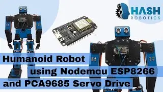 Humanoid robot using Nodemcu ESP8266 | Hash Robotics
