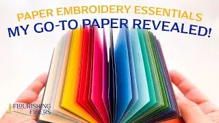 Paper Embroidery Essentials: Choosing the Perfect Paper