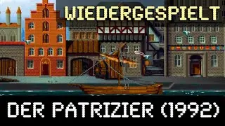 Wiedergespielt:  Der Patrizier (1992 / Ascon / Gameplay / Deutsch)