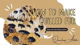 Quilled Fur Tutorial Standard