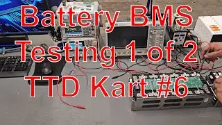 Battery BMS Testing 1 of 2 TTD Kart - Part 6