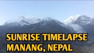 SUNRISE TIME LAPSE MANANG NEPAL TRAVEL WORLD AK NARAYAN #SHORTS