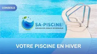 Votre piscine en hiver, ce n'est pas le moment de l'oublier
