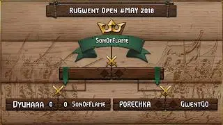 RuGwent Open #May 2018 (Semifinals & Final): proNEO & TimaGwent