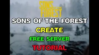 How To Setup Free Son Of Forest Server Tutorial