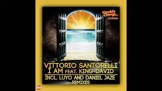 Vittorio Santorelli - I AM Feat. King David (Original Mix) [DOUBLE RECORDS] Soulful House
