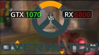 RX 6800 VS GTX 1070 Overwatch Benchmark Comparison (1440P)