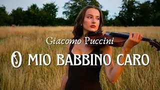 G. Puccini &ndash; O mio babbino caro | Olha Iliashenko &ndash; Violin