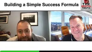 HOW TO BUILD A SIMPLE SUCCESS FORMULA  - The Brutal Truth about Sales Podcast