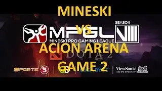 Mineski Sports5 vs Acion Arena Game 2 MPGL8 HIGHLIGHTS!!