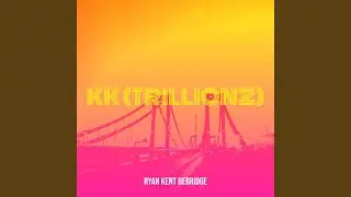 Kk (Trillionz)