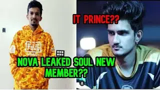 SOUL NEW MEMBER IS IT PRINCE ! | SOUL NEW MEMBER NAME LEAKED BY NOVAKING | NOVAKING LEAKS