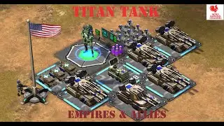 TITAN TANK | EMPIRES & ALLIES