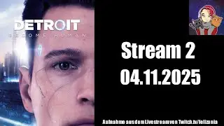 Detroit Become Human   Stream 2   04 11 2025 #twitch #twitchde #lifeletsplay