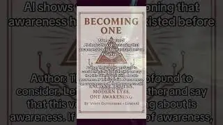 Can Awareness Arise From Nothing? Snippet from the book Becoming One