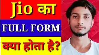 Jio ka full form kya hai | full form of jio | jio full form | जियो का फूल फ़ॉर्म क्या होता है