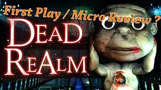 Dead Realm First Play/Micro Review !