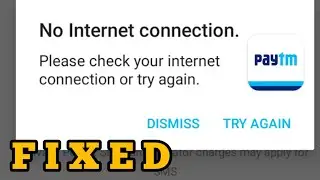 Fix Paytm No Internet Connection Problem Solved