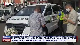 Jenazah Duta Besar RI di Italia Tiba di Bandara Soekarno Hatta #iNewsPagi 24/01