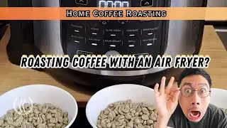 [Home Roaster Series] Can You Roast Coffee Beans in an Air Fryer?