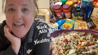Back With Aldi Haul & Healthy Recipes