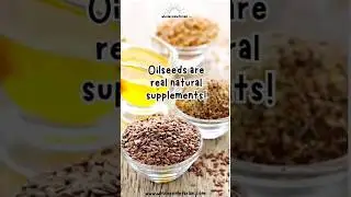 Discover the incredible benefits of oilseeds - nature's own powerhouse of nutrients!