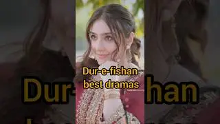 dur-e-fishan best dramas#drama #pakistanidrama