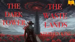 THE DARK TOWER: THE WASTE LANDS by Stephen King | Book Summary & Analysis