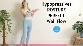 Hypopressives Posture Perfect Wall Flow | 14 Minutes