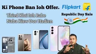 Ki Phone Ban Ioh Offer Ha Kane Ka Flipkart Republic Day Sale 2026. Thied Kloi Katba Dang Ioh Offer.