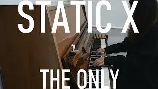 STATIC X - THE ONLY (Piano & Voice cover by Ola Orlovska)