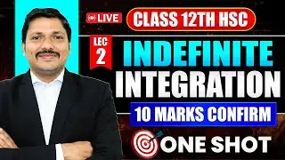 INDEFINITE INTEGRATION 🔥 ONE SHOT PART 2 | 10 MARKS CONFIRM 💯 | CLASS 12 HSC 2026 | DINESH SIR