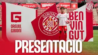 👋 PRESENTACI&Oacute; D'AXEL WITSEL | GIRONA FC