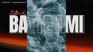 DIRETTA culto di BATTESIMI | Pastore Ospite : Fratello Archetto Brasiello 