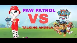 talking angela vs paw patrol chase