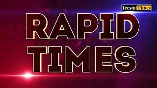 Rapid Times - Highlights from the Hills | North Bengal | Sikkim (30.01.2025)