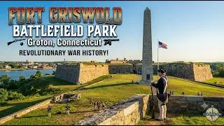 Unveiling Mysteries Of FORT GRISWOLD Battlefield Park: A Journey Through Time And Valor!