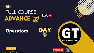 Operators in JS Part 1 | Advance Javascript Day 5 Lec 5