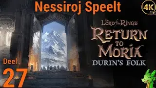 [4K] LOTR: Return to Moria incl DLC - Deel 27