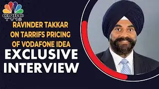 Ravinder Takkar, MD & CEO of Vodafone Idea Speaks On Tarrifs Pricing | Exclusive