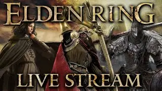 New Elden Ring Playthrough | Preparing for Shadow of the Erdtree