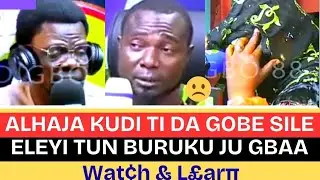 ALHAJA KUDI TI DA GOBE SILE - ELEYI TUN BURUKU JU GBAA