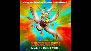 Migration | Score by John Powell | Wave 4 (EXCLUSIVE)