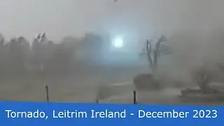 Tornado Leitrim, Ireland - December 2023