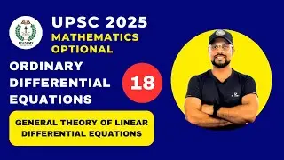 UPSC 2025 Mathematics Optional | ODE | Lecture - 18
